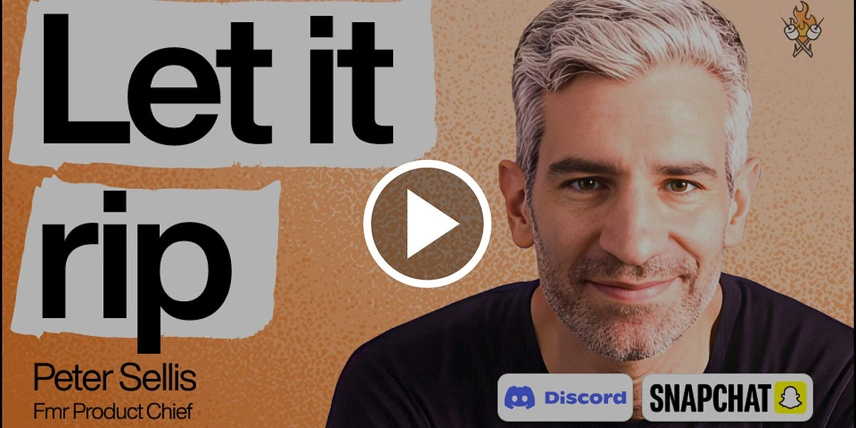 90 minutes of unfiltered product advice from Snap and Discord’s product chief | Peter Sellis