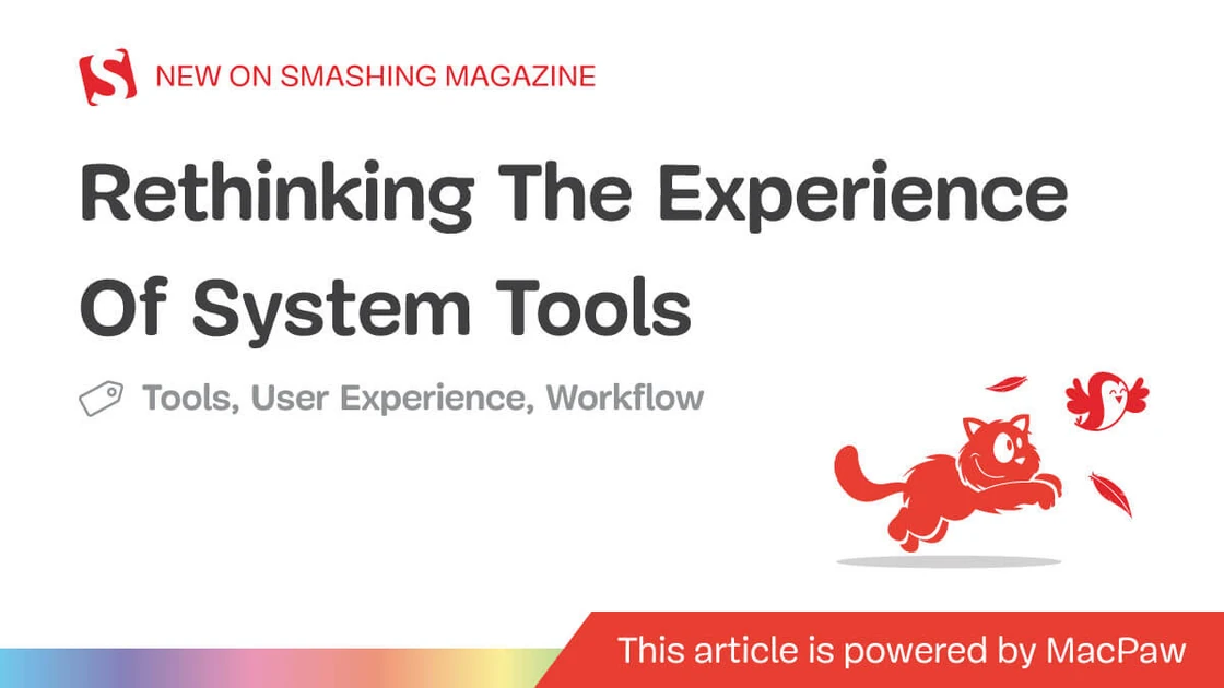 Rethinking The Experience Of System Tools