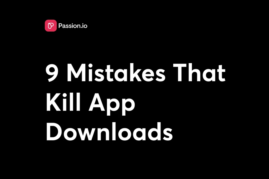 9 App Launch Mistakes That Kill Downloads and How to Fix