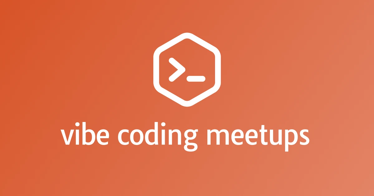 Vibe Coding Meetups