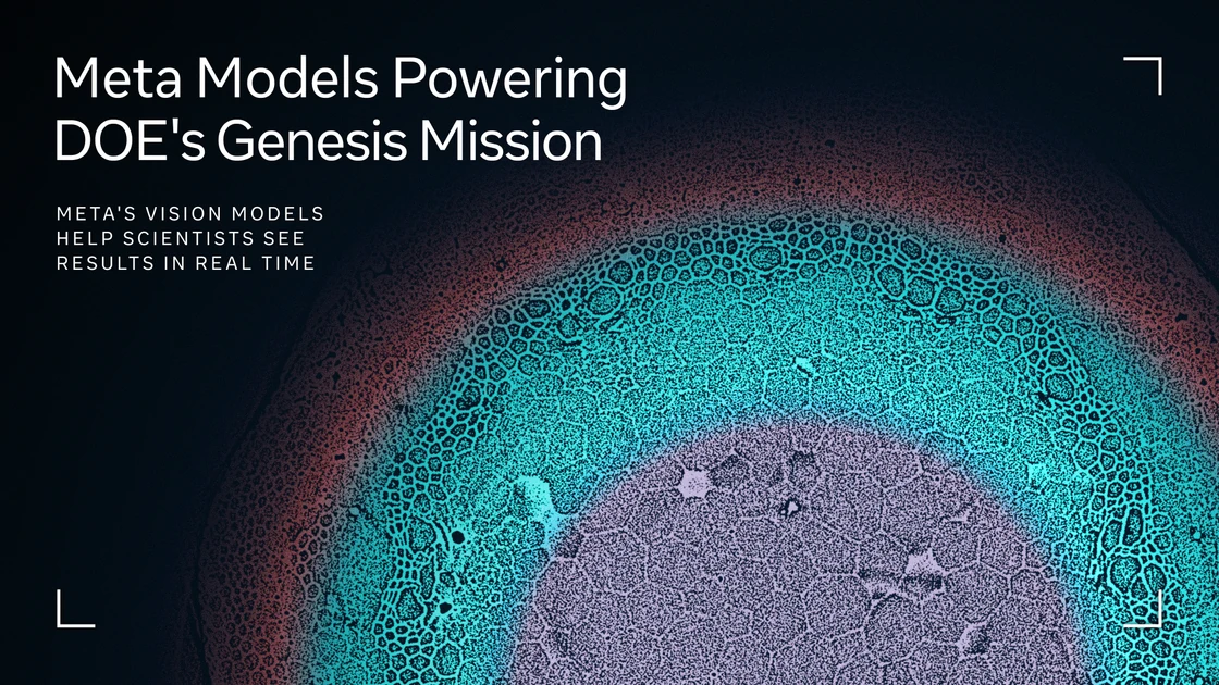 Meta's AI Models Are Powering the First Wave of Genesis Mission Projects