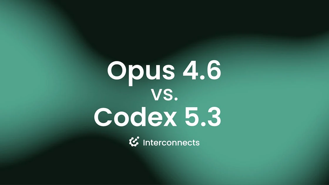 Opus 4.6, Codex 5.3, and the post-benchmark era