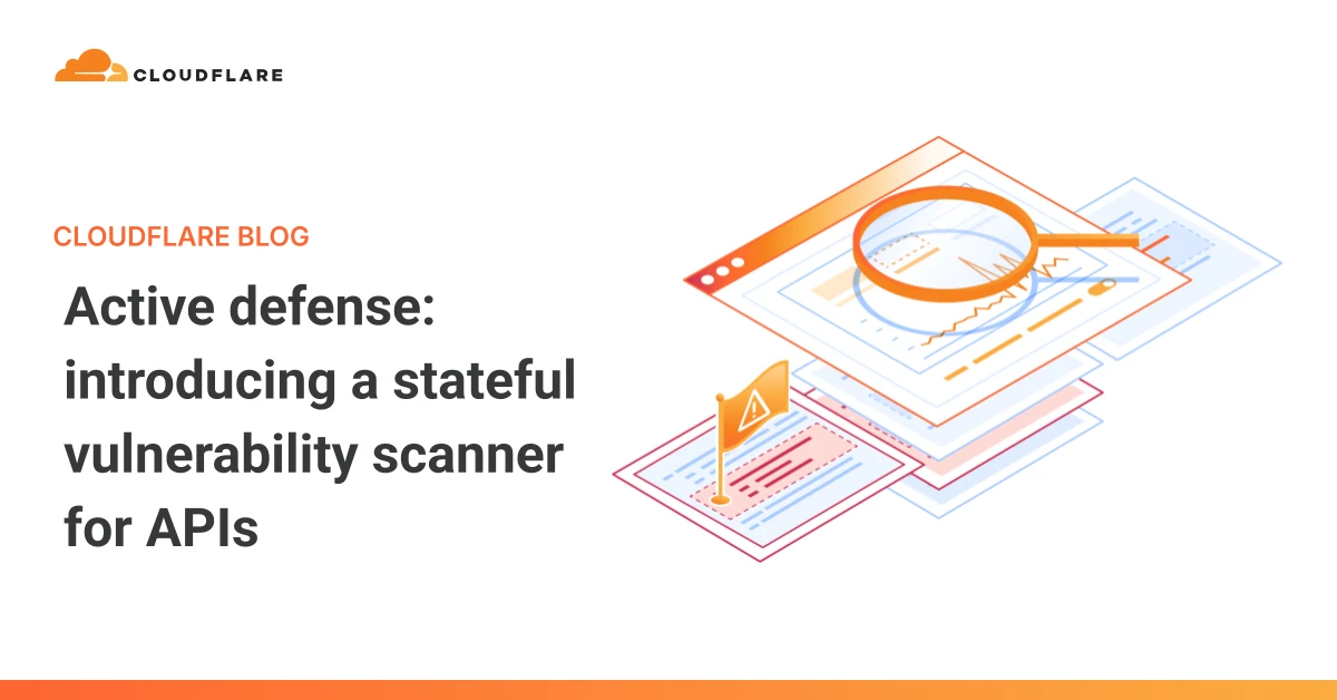 Active defense: introducing a stateful vulnerability scanner for APIs