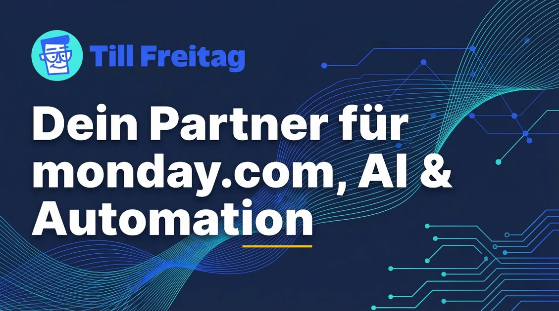 Till Freitag – monday.com Partner & Work Management Experten