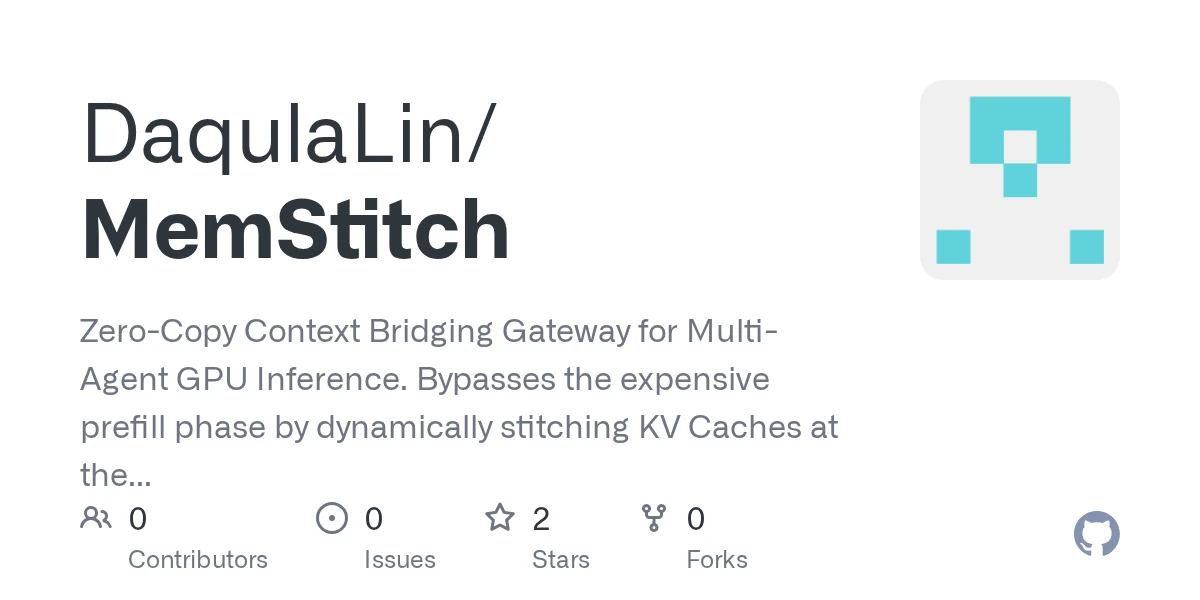 Show HN: MemStitch – Zero-copy context bridging for vLLM (25x TTFT speedup)