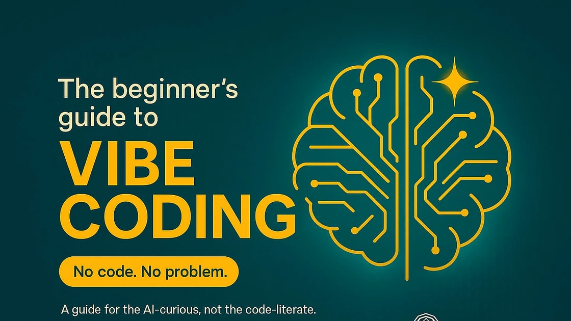 The beginner’s guide to vibe coding
