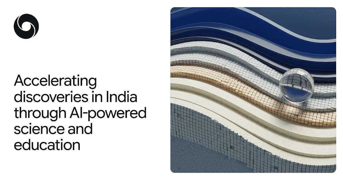 Google DeepMind Partnerships in India: scaling AI in science and education