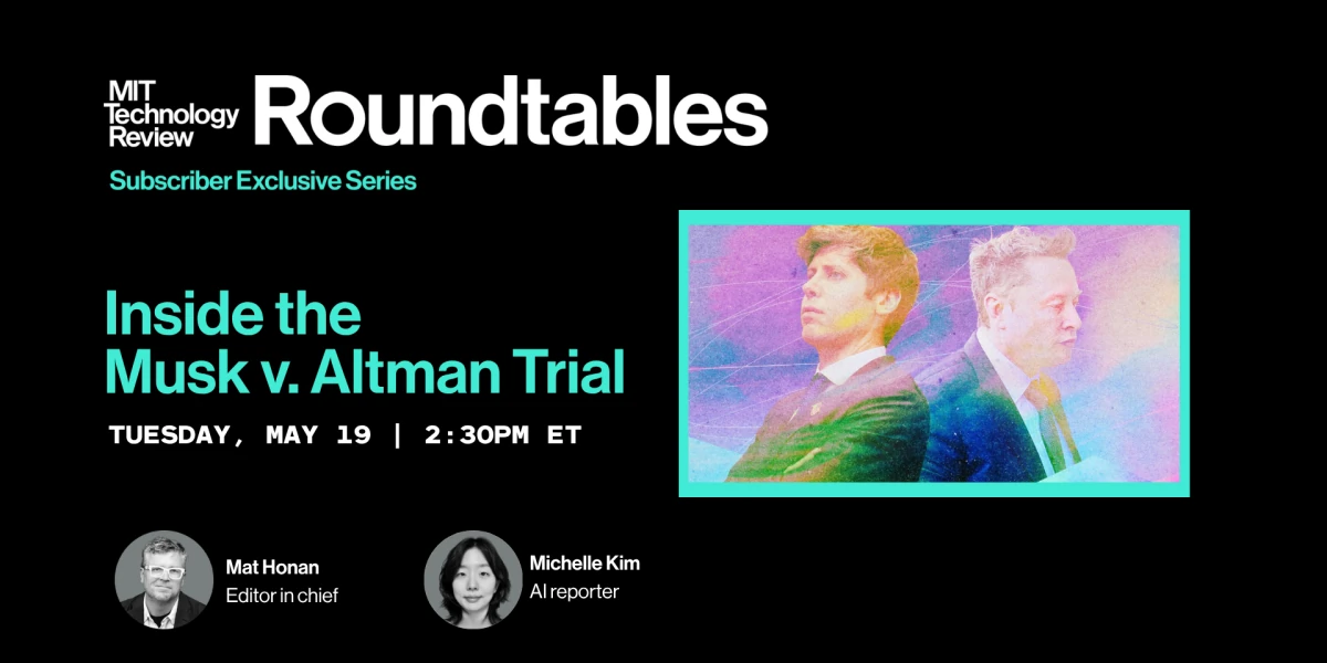 Roundtables: Inside the Musk v. Altman Trial