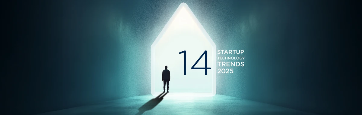 14 Startup Technology Trends: The Latest Update for 2025