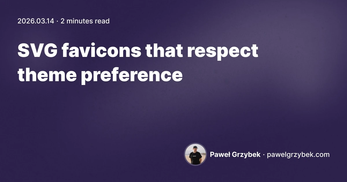 SVG favicons that respect theme preference | pawelgrzybek.com