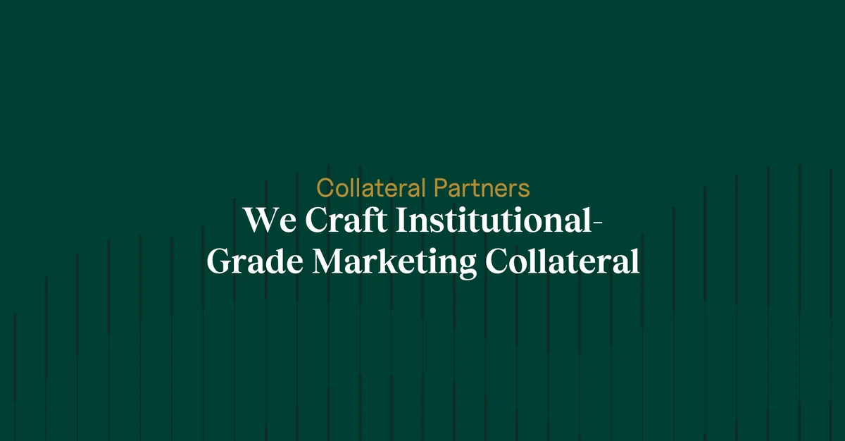 - Collateral Partners (Previously BetterPitch) | Institutional Financial Marketing Collateral