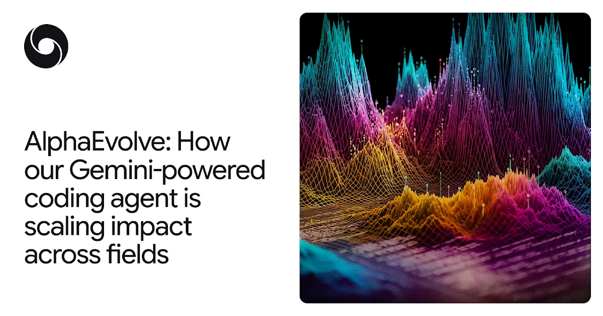 AlphaEvolve: How our Gemini-powered coding agent is scaling impact across fields