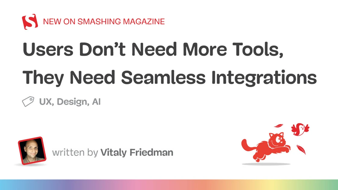 Users Don’t Need More Tools: They Need Seamless Integrations