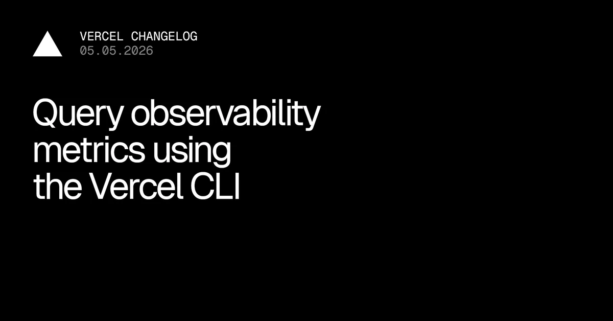 Query observability metrics using the Vercel CLI
