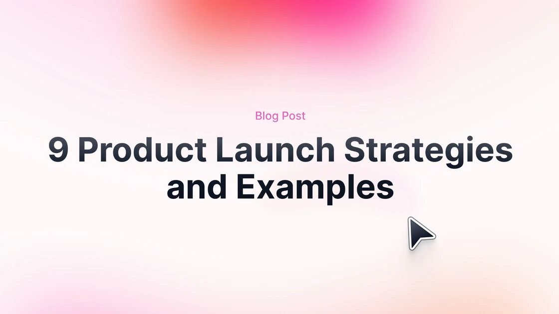 9 Product Launch Strategies and Examples to Help You Prepare for a Smoother Launch | Arcade Blog