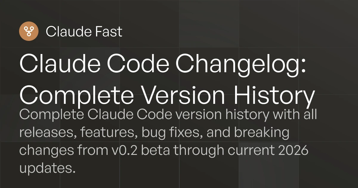 Claude Code Changelog: Complete Version History