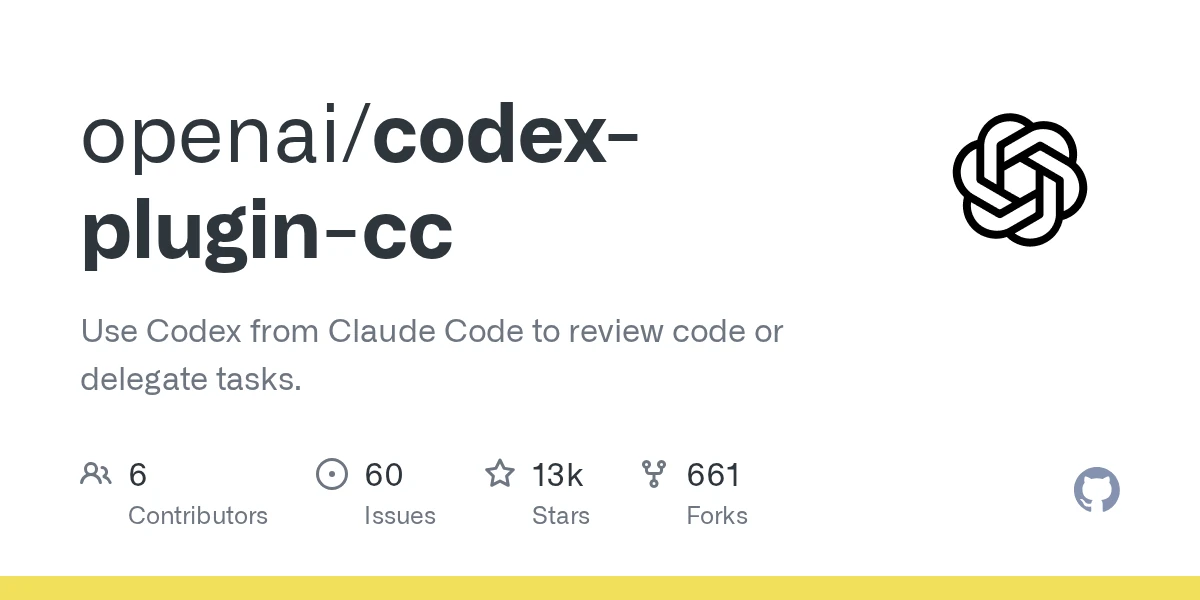 GitHub - openai/codex-plugin-cc: Use Codex from Claude Code to review code or delegate tasks. · GitHub