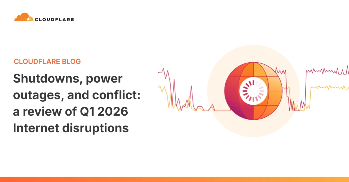 Shutdowns, power outages, and conflict: a review of Q1 2026 Internet disruptions