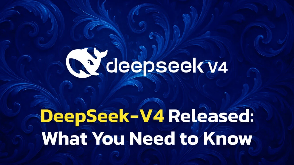 DeepSeek V4 Released: Everything You Need to Know (April 2026)