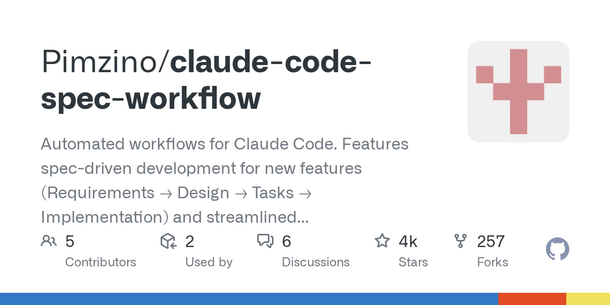 GitHub - Pimzino/claude-code-spec-workflow: Automated workflows for Claude Code. Features spec-driven development for new features (Requirements → Design → Tasks → Implementation) and streamlined bug fix workflow for quick issue resolution (Report → Analyze → Fix → Verify).