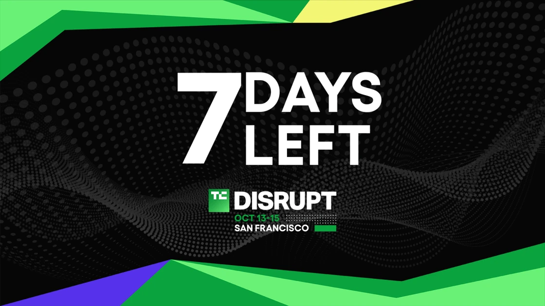 7 days until ticket prices rise for Disrupt 2026 | TechCrunch