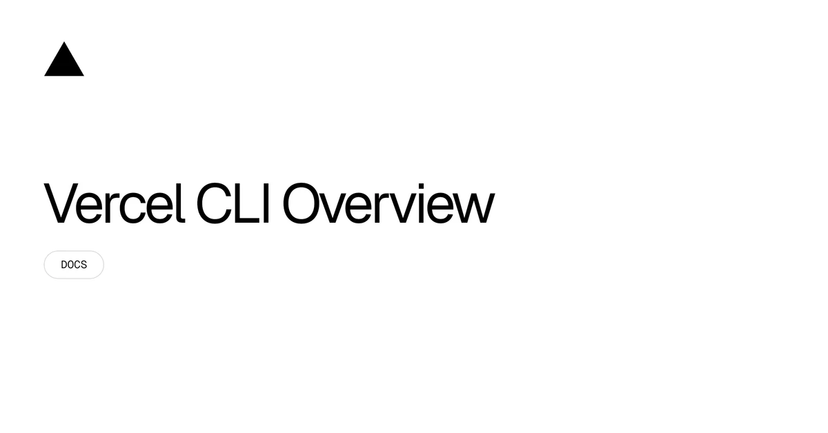 Vercel CLI Overview