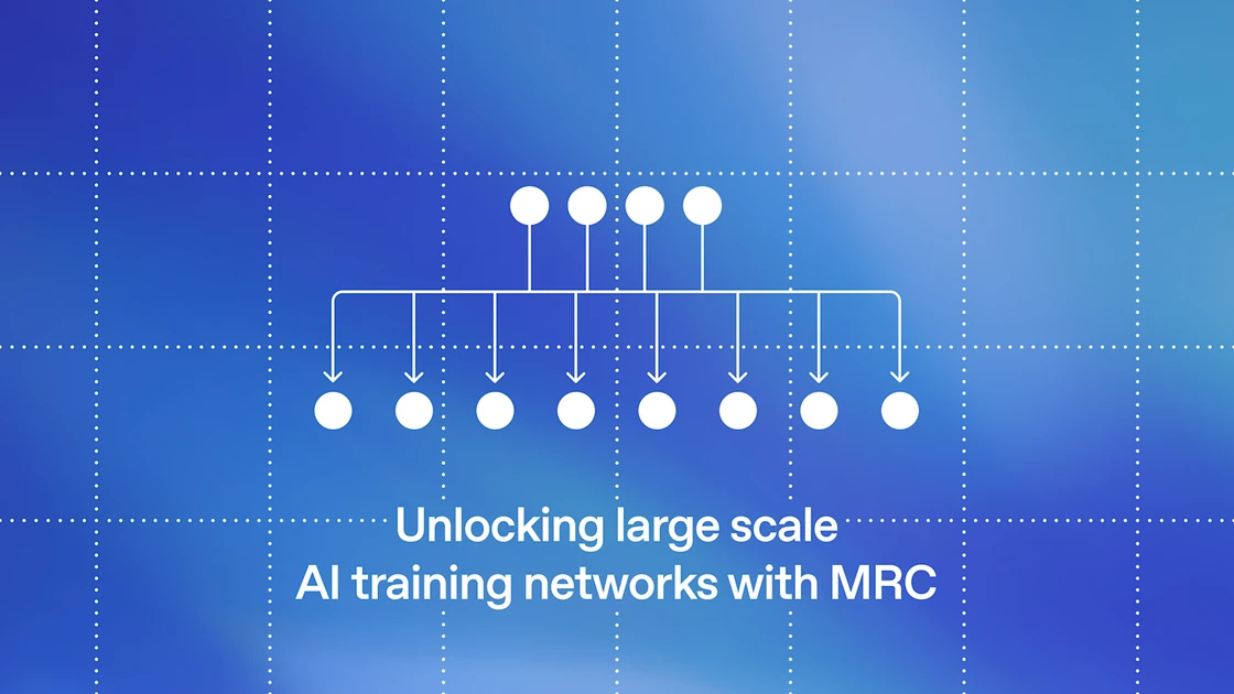 Unlocking large scale AI training networks with MRC (Multipath Reliable Connection)