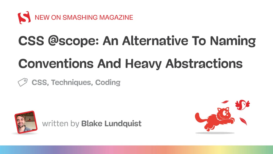CSS @scope: An Alternative To Naming Conventions And Heavy Abstractions — Smashing Magazine