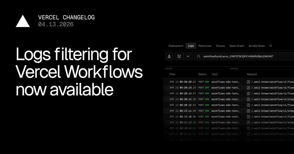 Logs filtering for Vercel Workflows now available - Vercel – Vercel