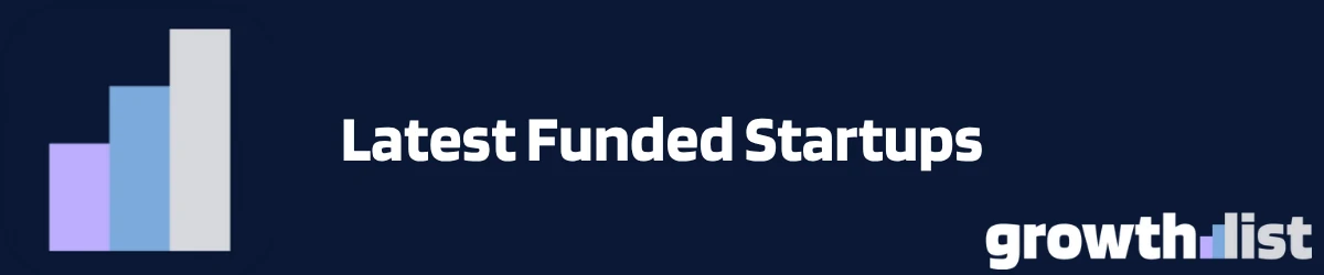 Recently Funded Startups 2026: Database with Verified Contacts