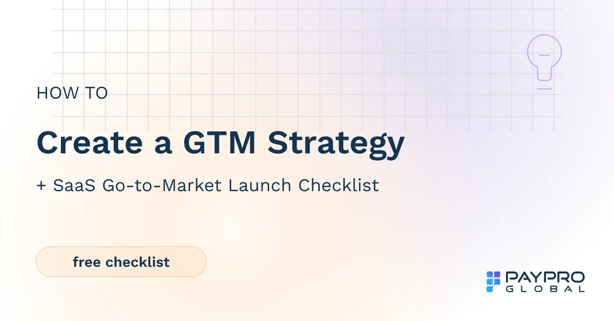 How to Create a Go-to-Market Strategy (GTM) for SaaS Launch