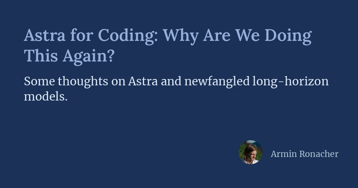 Astra for Coding: Why Are We Doing This Again?