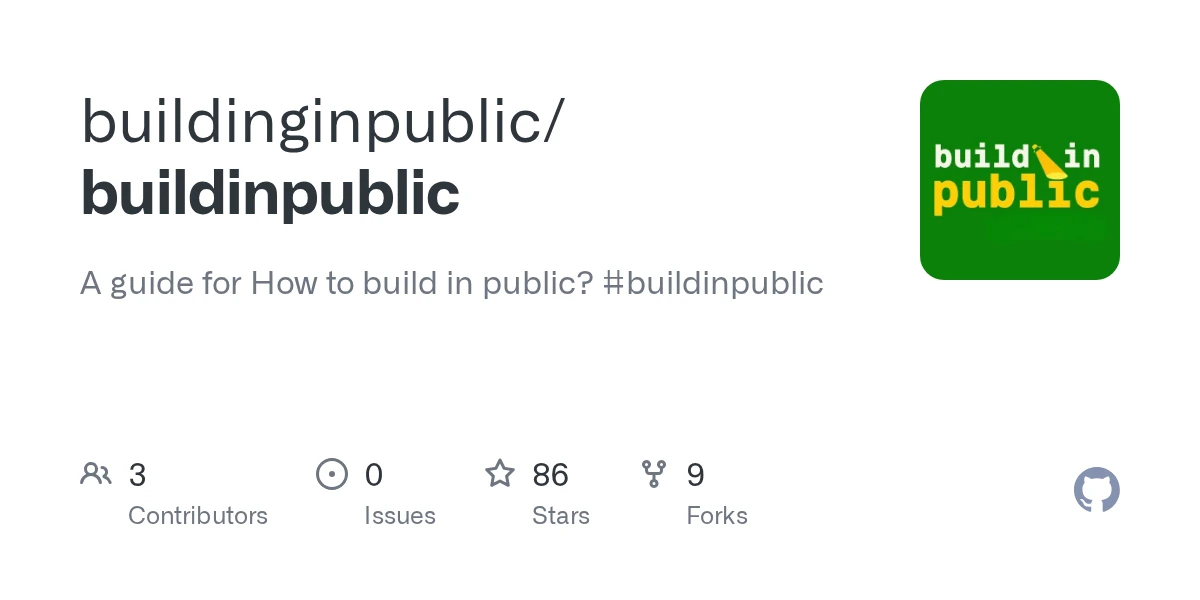 GitHub - buildinginpublic/buildinpublic: A guide for How to build in public? #buildinpublic