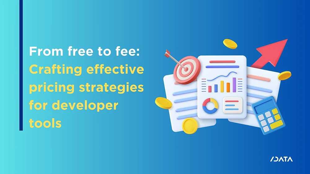 From free to fee: Crafting effective pricing strategies for developer tools