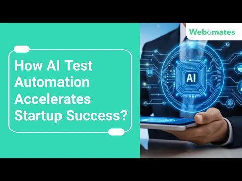 How AI Test Automation Accelerates Startup Success?