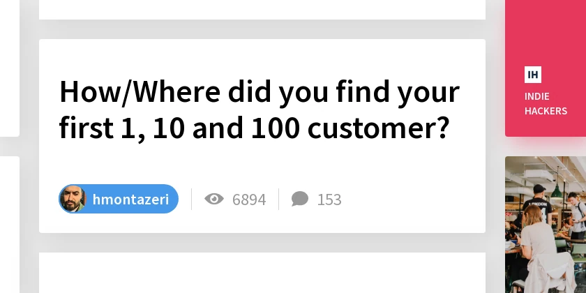 How/Where did you find your first 1, 10 and 100 customer?