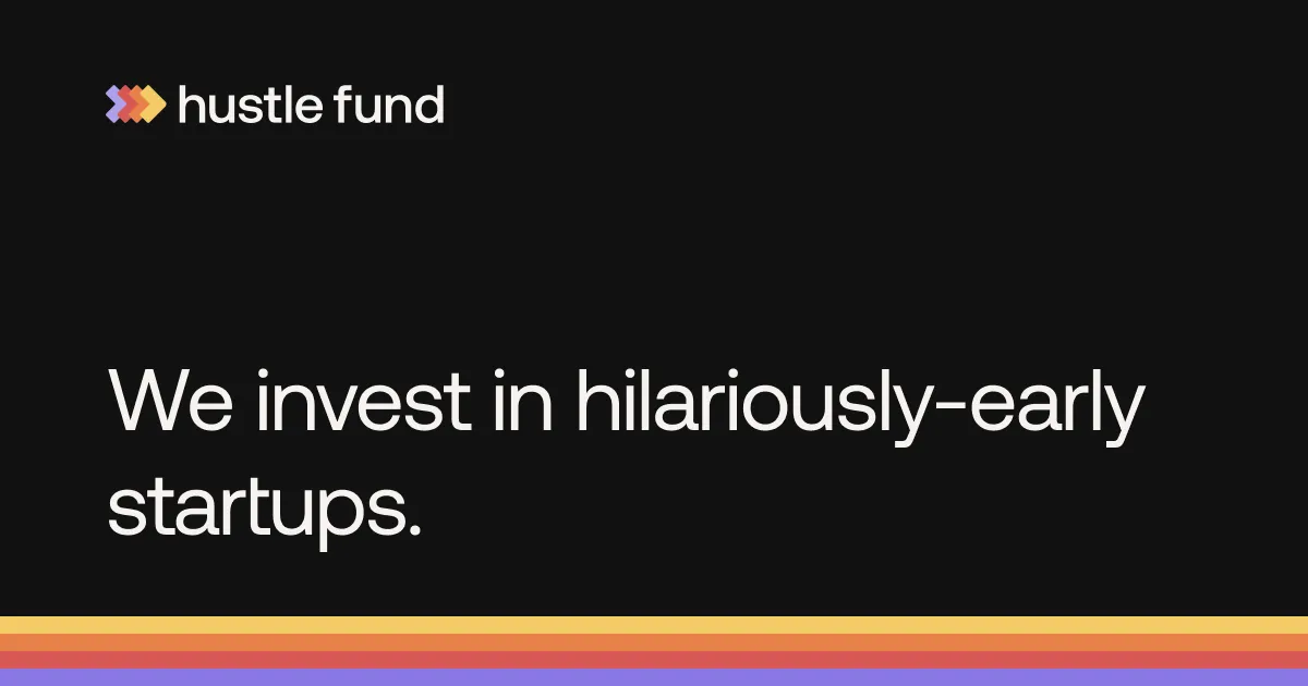 Welcome fine hustler, we’re glad you stopped by! | Hustle Fund