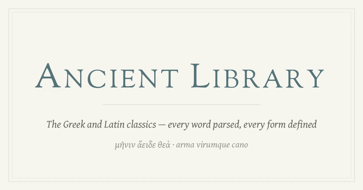 Ancient Library – 1,060 Greek/Latin texts, click any word to parse it