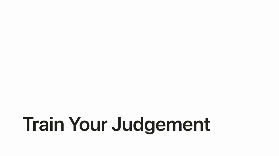 Train your judgement