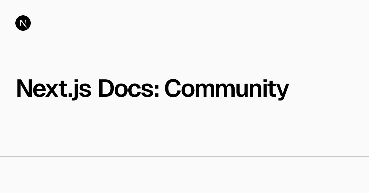 Next.js Docs: Community | Next.js
