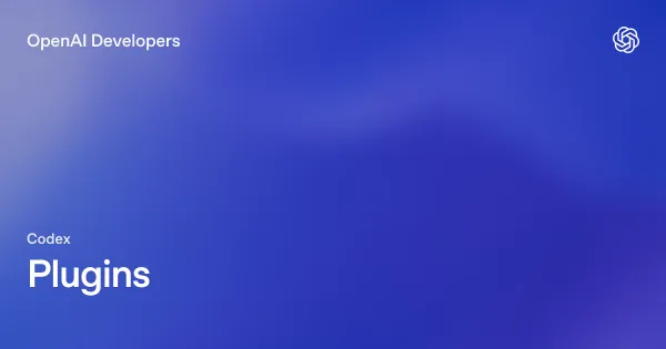Plugins – Codex | OpenAI Developers