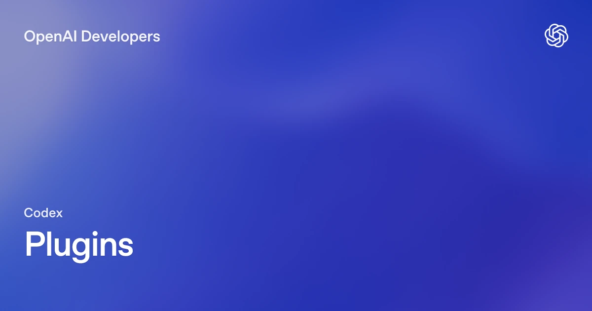 Plugins – Codex | OpenAI Developers