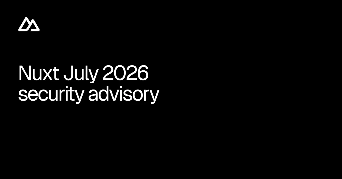 Nuxt July 2026 security advisory