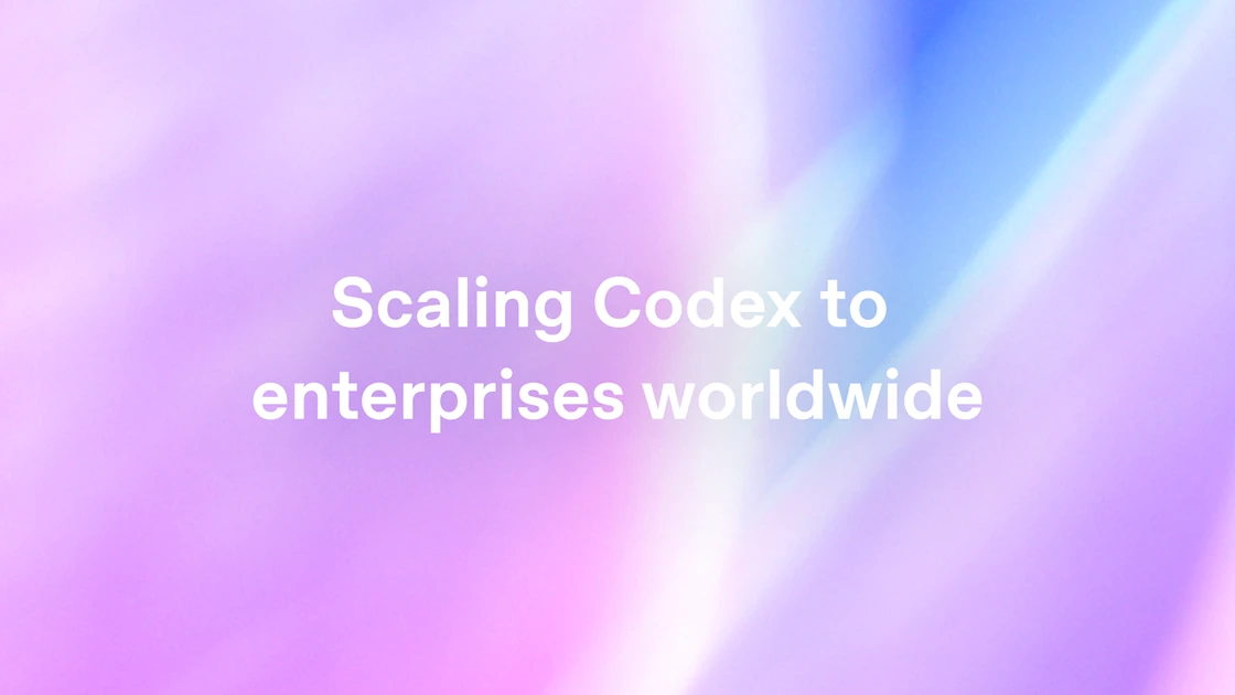 Scaling Codex to enterprises worldwide