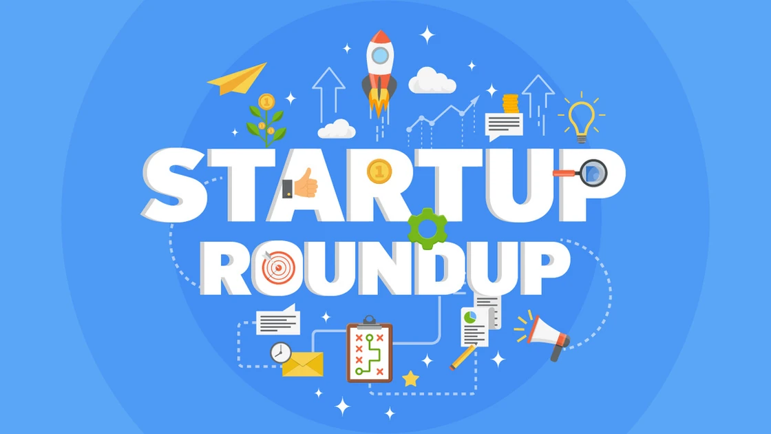 Startup Roundup: Ecosystem, Mergers, Acquisitions and Funding News this week