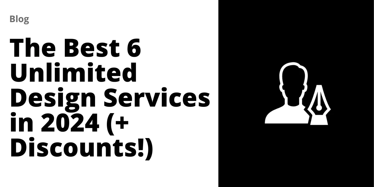 The Best 6 Unlimited Design Services in 2026 (+ Discounts!)