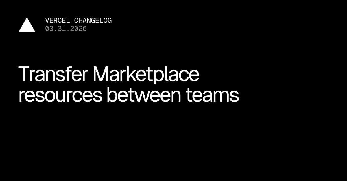 Transfer Marketplace resources between teams - Vercel – Vercel