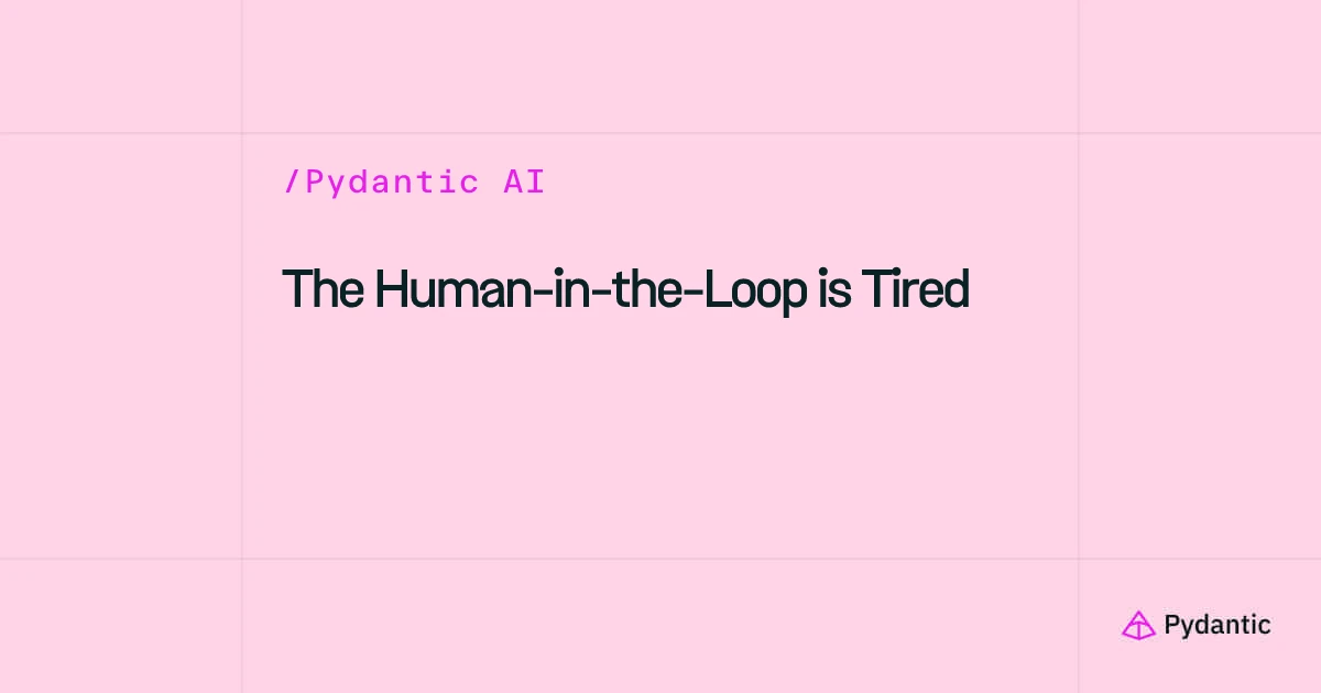 The Human-in-the-Loop Is Tired