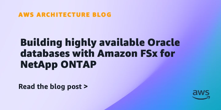 Building highly available Oracle databases with Amazon FSx for NetApp ONTAP