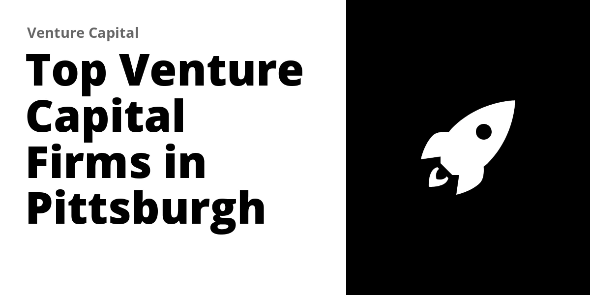 Top 3 Venture Capital Firms in Pittsburgh (2026)